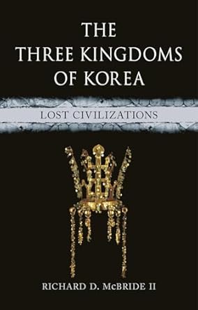 The Three Kingdoms of Korea. 9781789148756