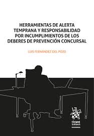 Herramientas de alerta temprana y responsabilidad por incumplimientos de los deberes de prevención concursal