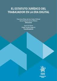 El estatuto jurídico del trabajador en la era digital. 9788410710658