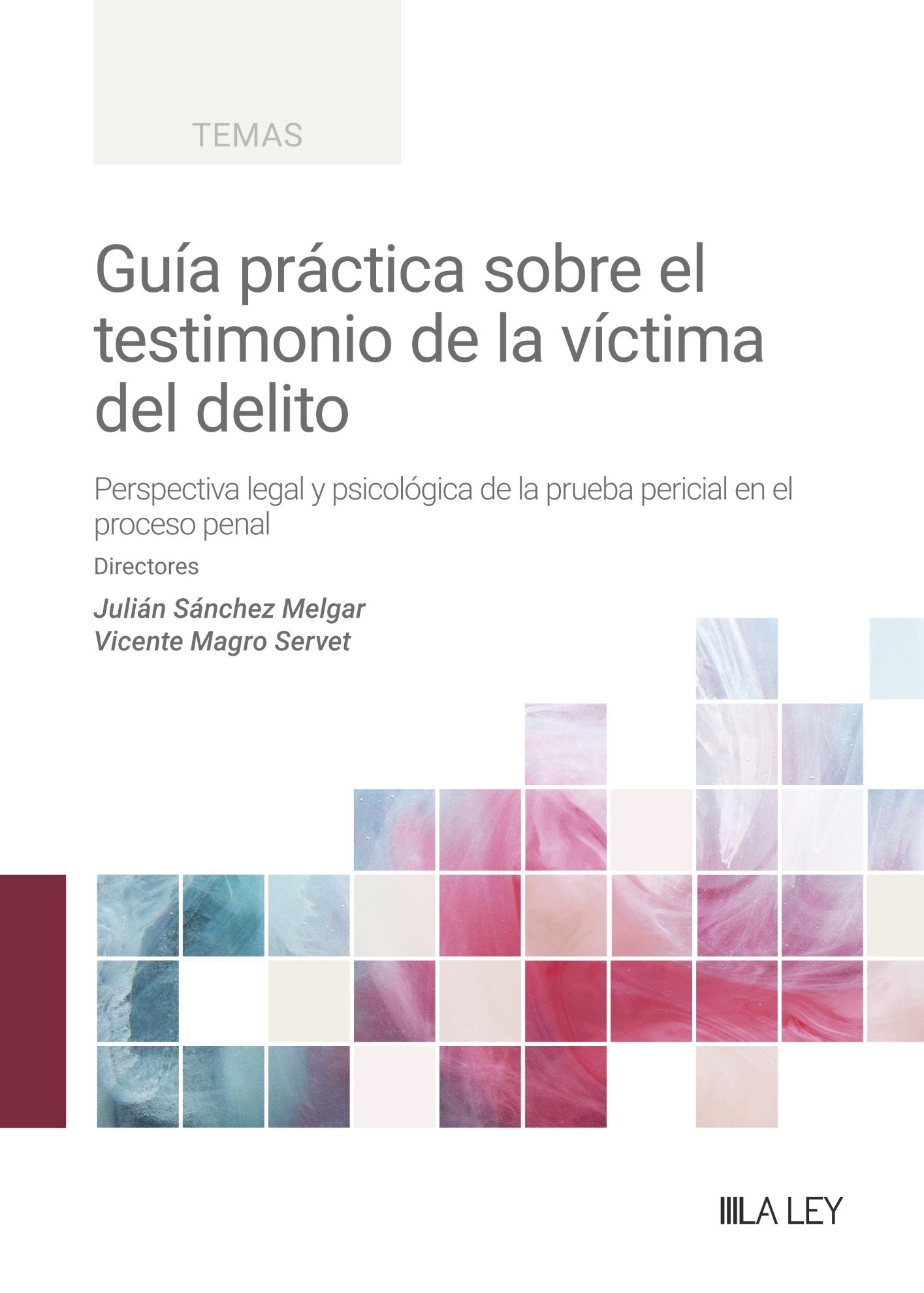 Guía práctica sobre el testimonio de la víctima del delito. 9788410292291