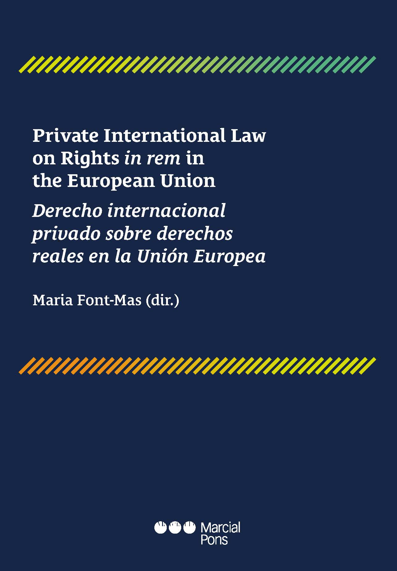 Private International Law on Rights in rem in the European Union / Derecho internacional privado sobre derechos reales en la Unión Europea