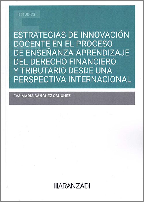 Estrategias de innovación docente en el proceso de enseñanza aprendizaje del Derecho financiero y tributario desde una perspectiva internacional