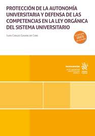 Protección de la autonomía universitaria y defensa de las competencias en la Ley Orgánica del Sistema Universitario