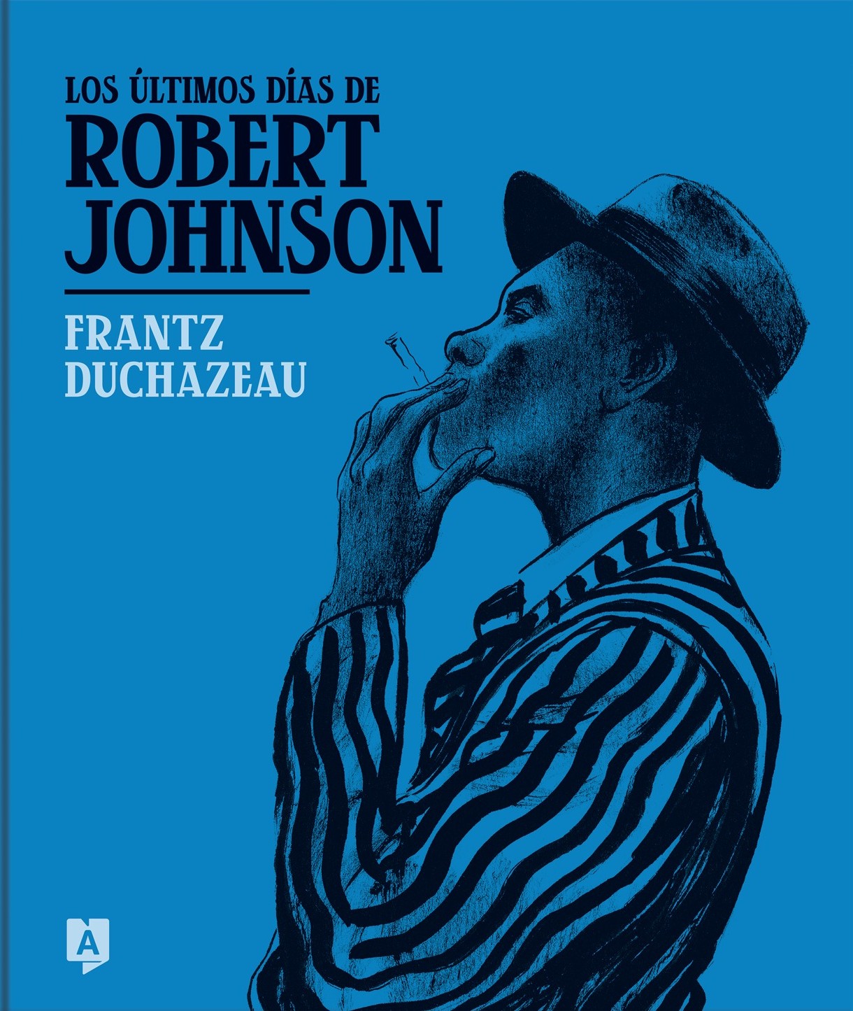 Los últimos días de Robert Johnson. 9788419605245