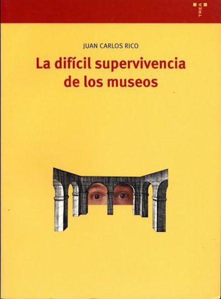 La difícil supervivencia de los museos. 9788497040914