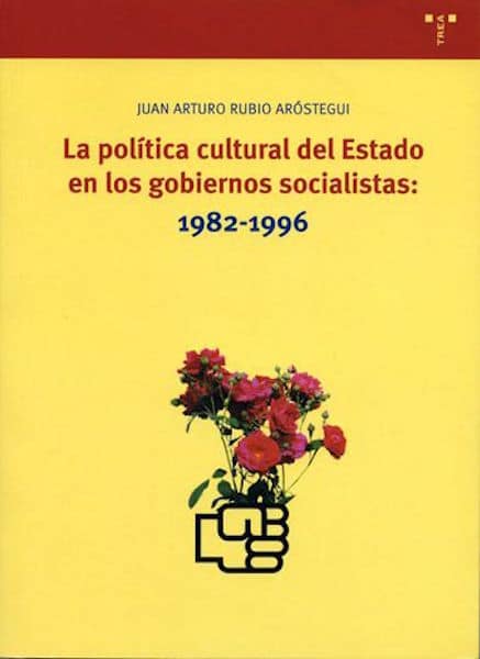 La política cultural del Estado en los gobiernos socialistas