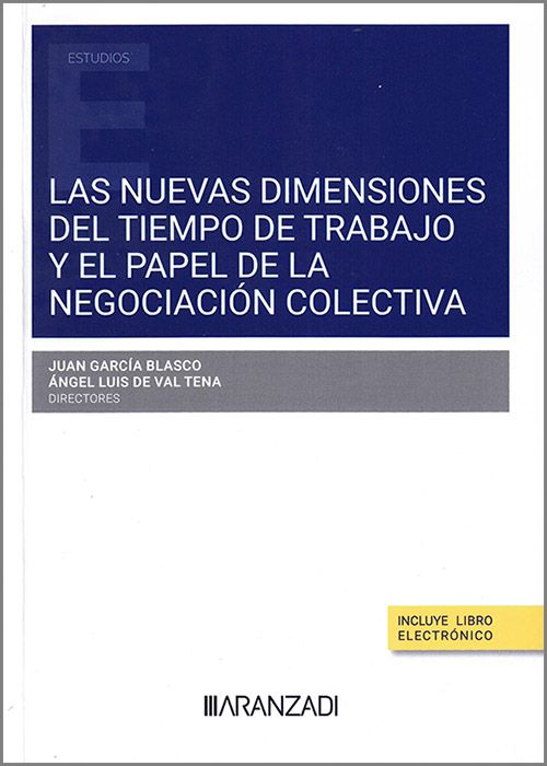 Las nuevas dimensiones del tiempo de trabajo y el papel de la negociación colectiva. 9788410788411