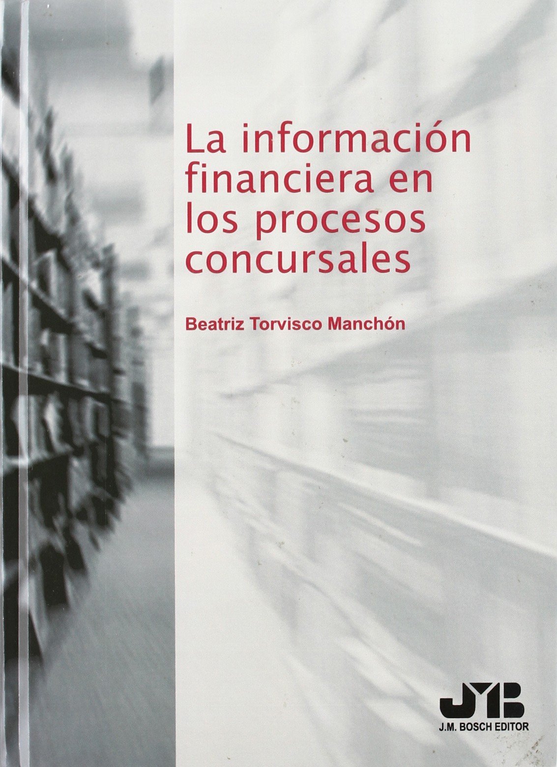 La información financiera en los procesos concursales