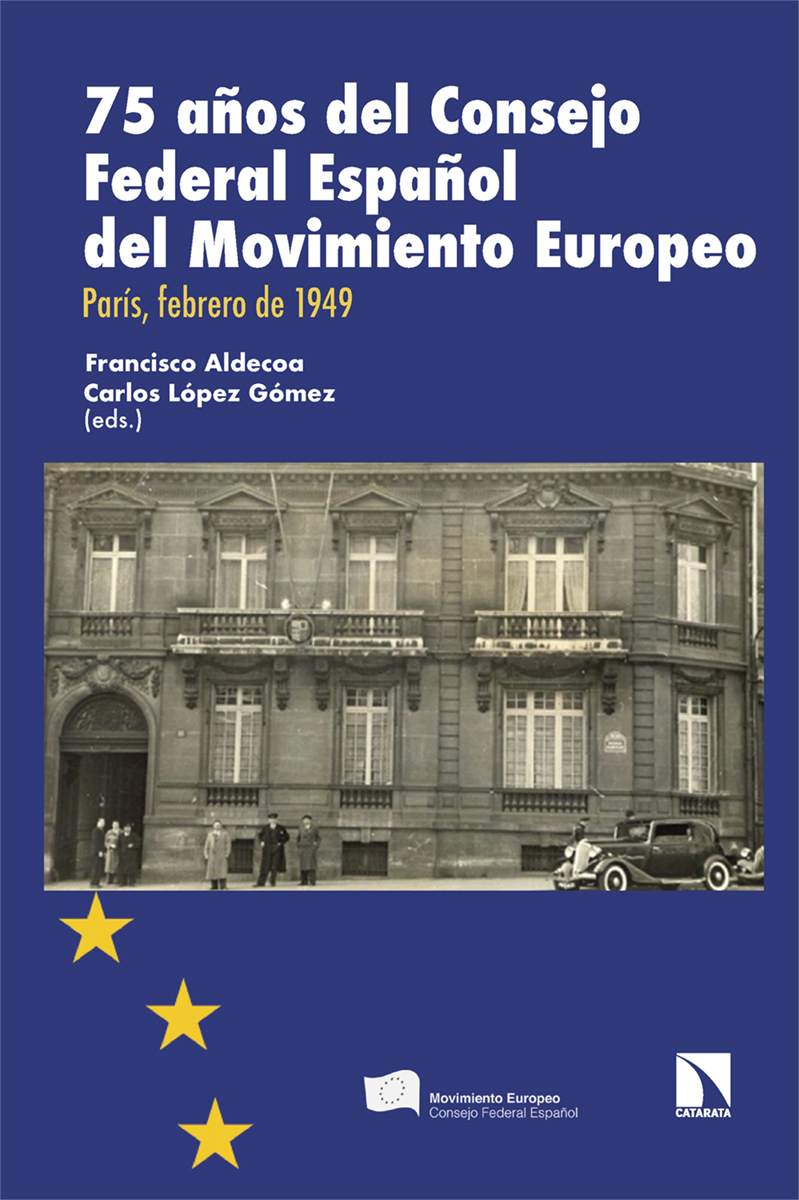 75 años del Consejo Federal Español del Movimiento Europeo. 9788413529448