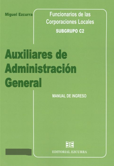 Auxiliares administrativos de administracion general de las corporaciones locales. Subgrupo C2. 9788416190461