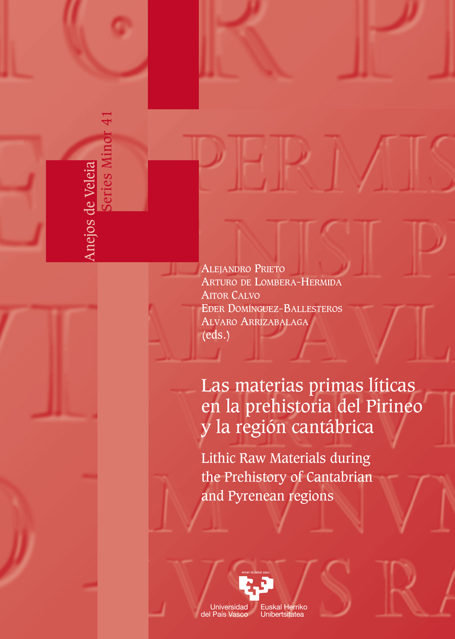 Las materias primas líticas en la prehistoria del Pirineo y la región cantábrica  = Lithic raw materials during the Prehistory of Cantabrian and Pyrenean regions. 9788413196176