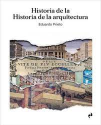 Historia de la Historia de la Arquitectura. 9788419050564