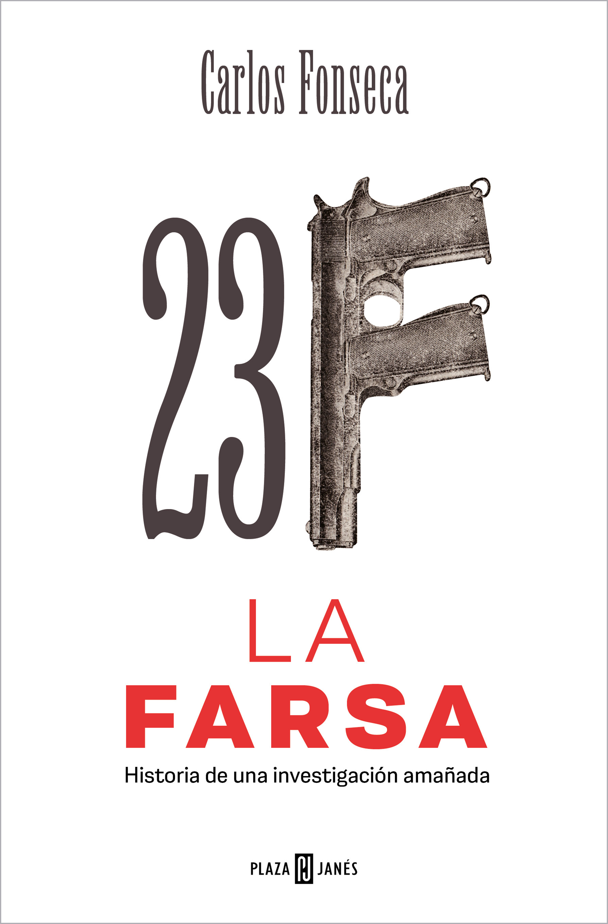23-F: La Farsa. 9788401033476
