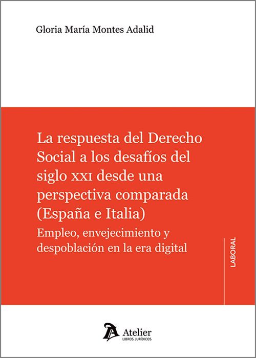 La respuesta del derecho social a los desafíos del siglo XXI desde una perspectiva comparada (España e Italia). 9788419773937