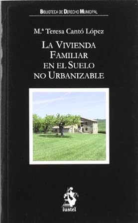 La vivienda familiar en el suelo no urbanizable