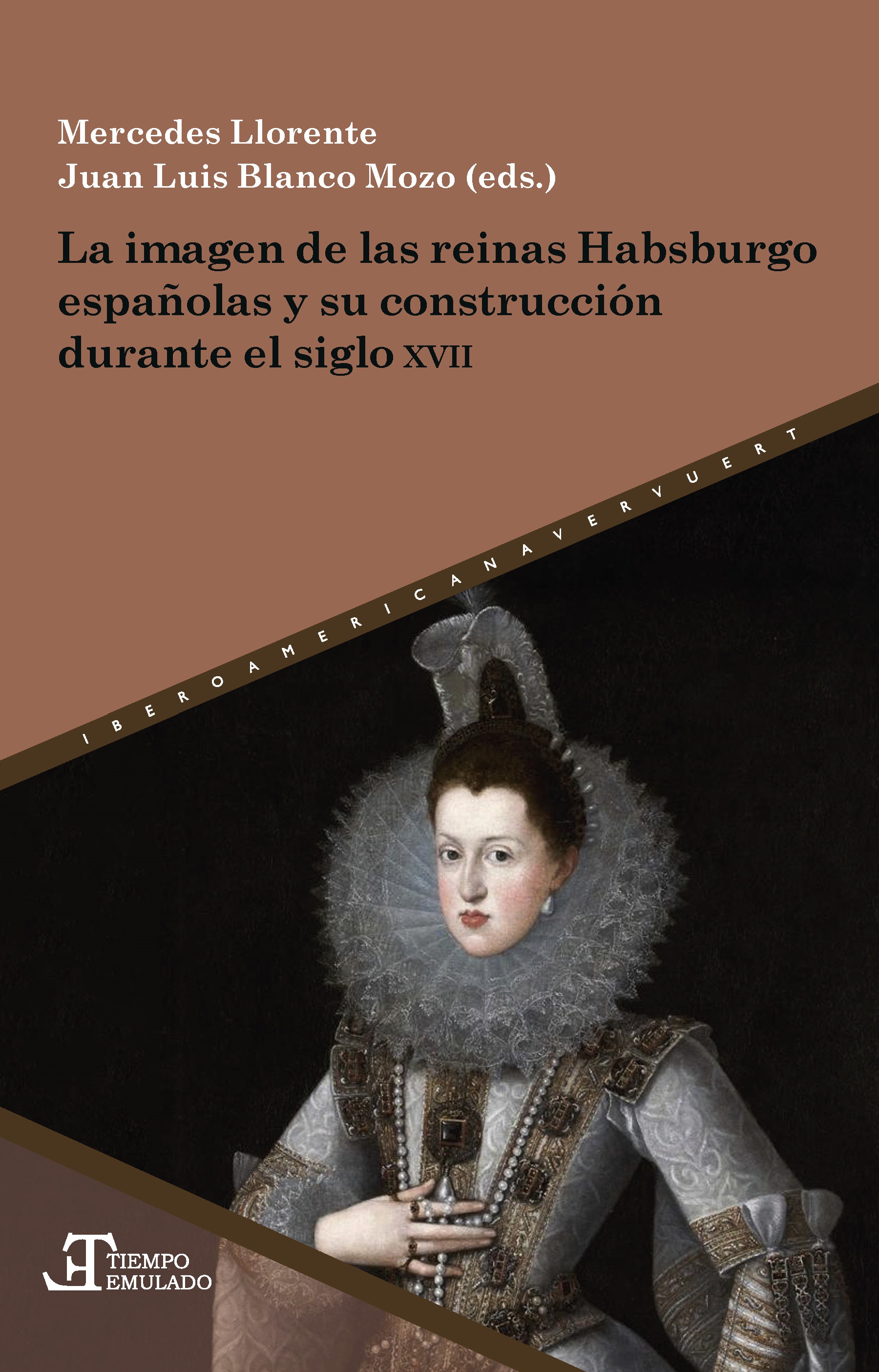 La imagen de las reinas Habsburgo españolas y su construcción durante el siglo XVII. 9788491923930