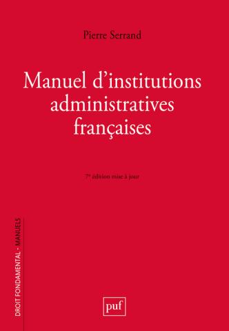 Manuel d'institutions administratives françaises. 9782130860631