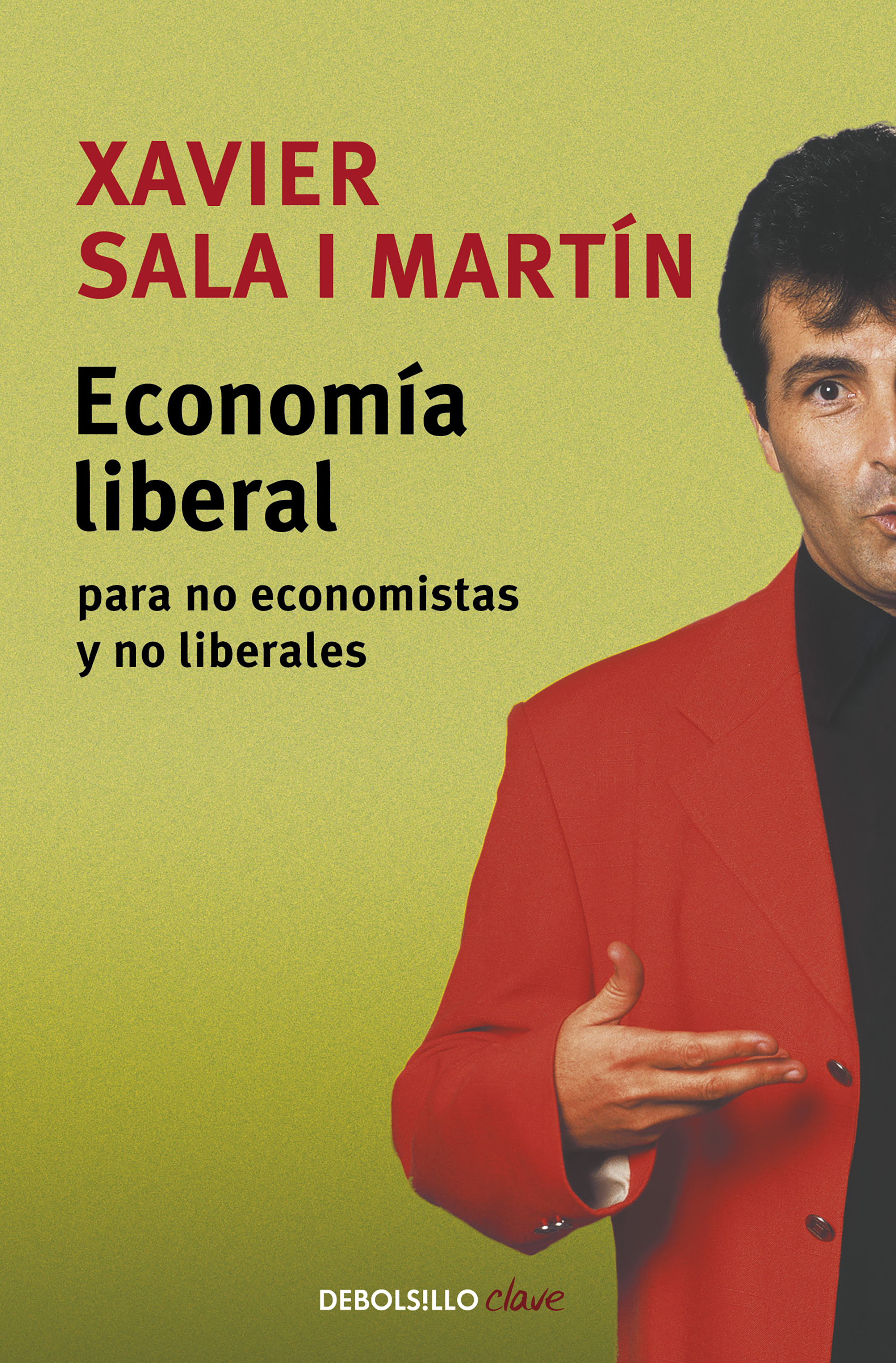 Economía liberal para no economistas y no liberales. 9788497936316