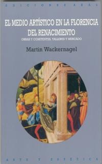El medio artístico en la Florencia del Renacimiento. 9788446006268