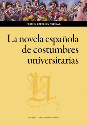 La novela española de costumbres universitarias. 9788413407302