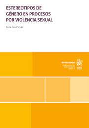 Estereotipos de género en procesos por violencia sexual. 9788411694254