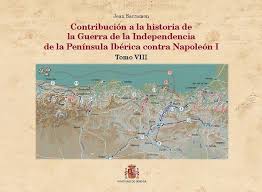 Contribución a la historia de la Guerra de la Independencia de la Península Ibérica contra Napoleón I. 9788490917824