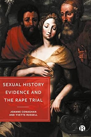  Sexual history evidence and the rape trial. 9781529207828