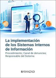 La implementación de los sistemas internos de información. 9788411628471