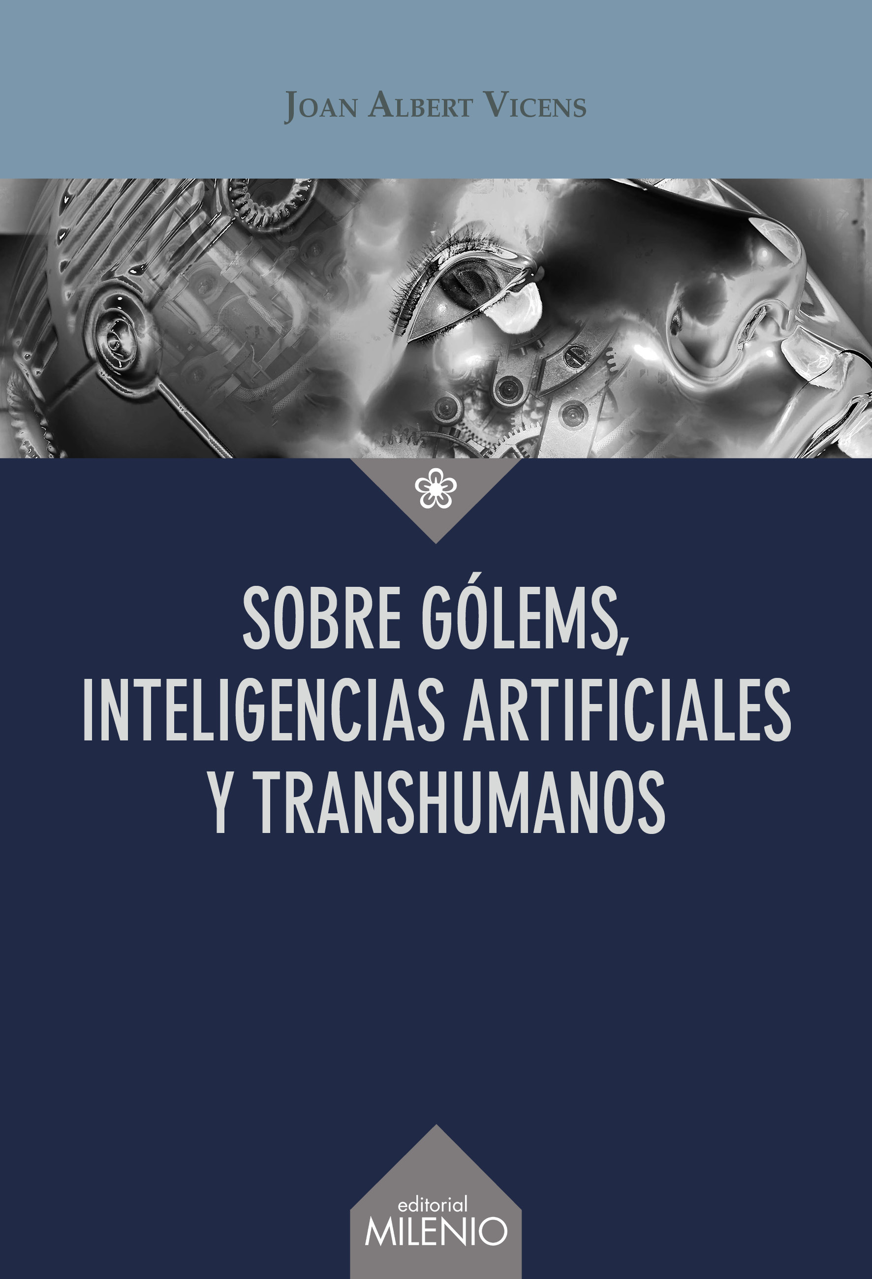 Sobre gólems, inteligencias artificiales y transhumanos. 9788419884572