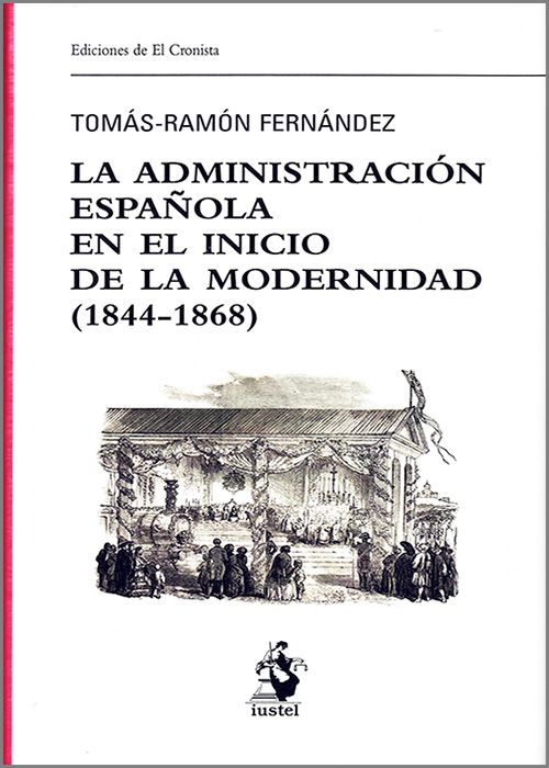 La Administración Española en el inicio de la modernidad (1844-1868). 9788498904833