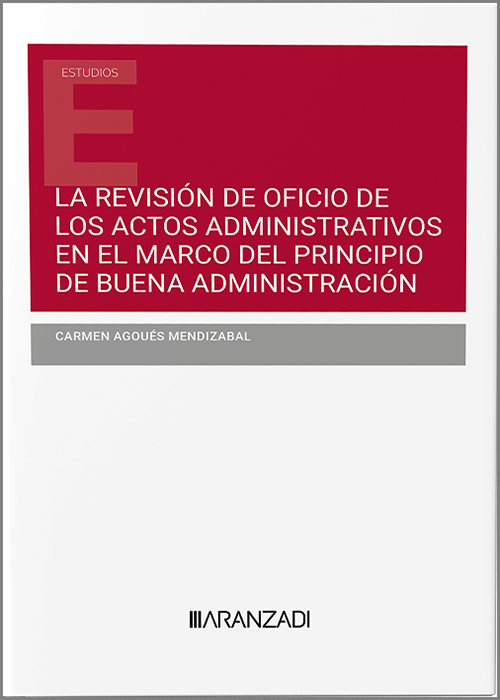 La revisión de oficio de los actos administrativos en el marco del principio de buena administración