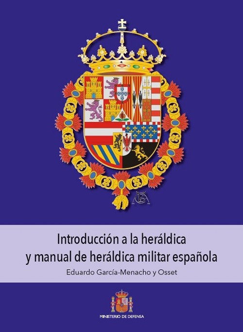 Introducción a la heráldica y manual de heráldica militar española