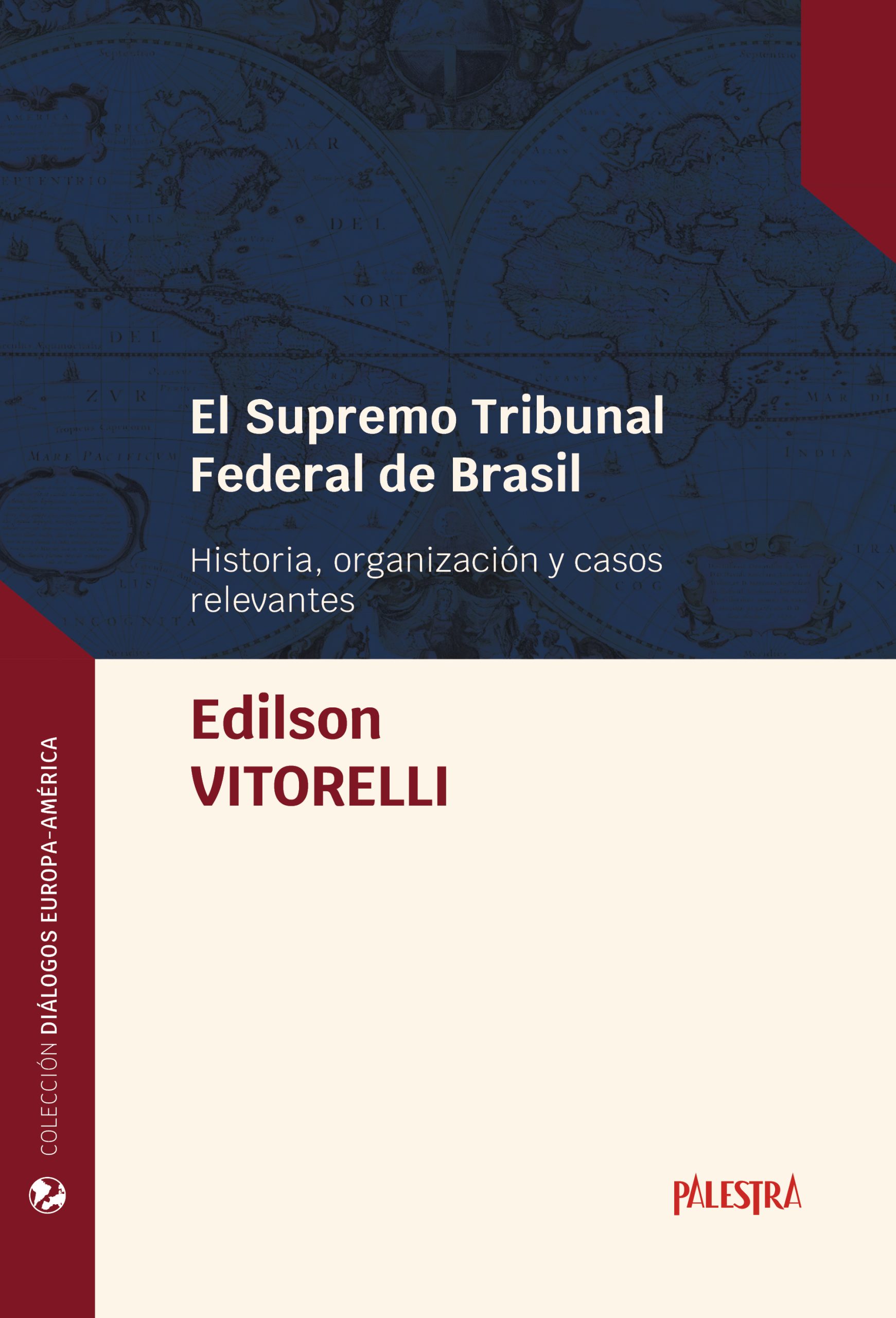 El Supremo Tribunal Federal de Brasil. 9786123254476
