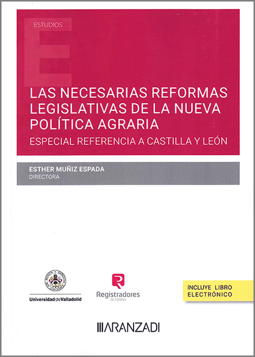 Las necesarias reformas legislativas de la nueva política agraria. 9788411629119