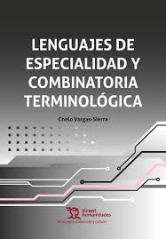 Lenguajes de especialidad y combinatoria terminológica. 9788411832649