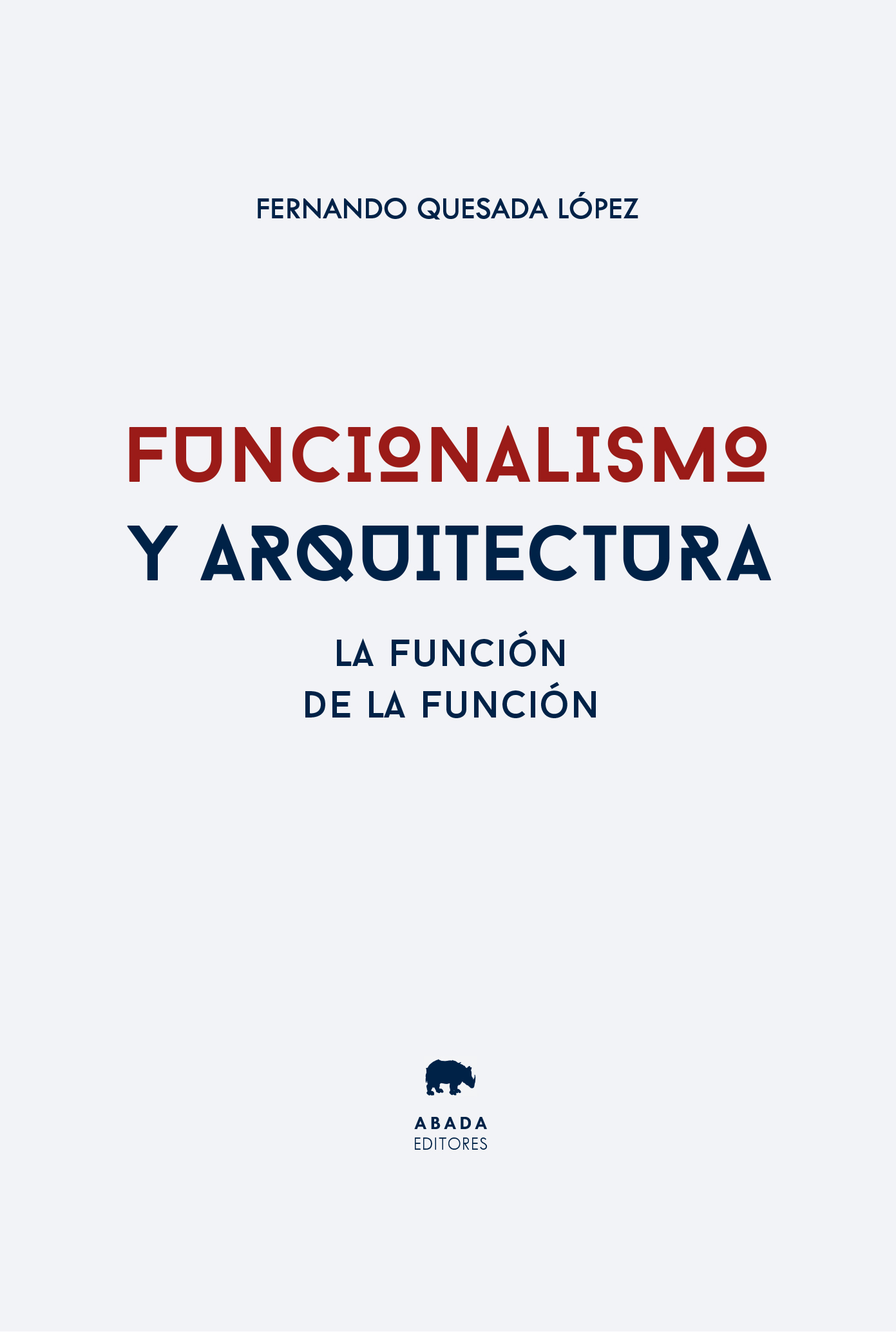 Funcionalismo y arquitectura. 9788419008862
