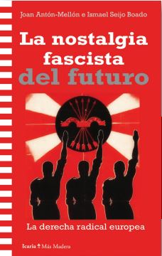 La nostalgia fascista del futuro. 9788419778925