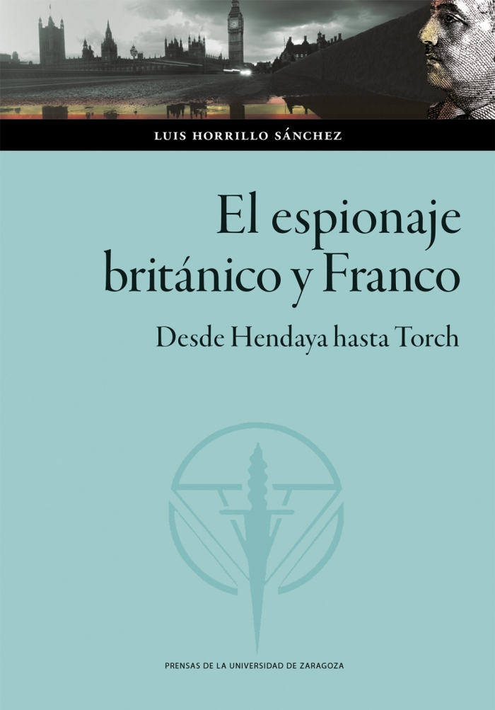 El espionaje británico y Franco. 9788413407340