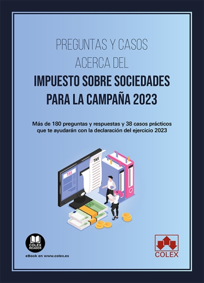 Preguntas y casos acerca del Impuesto sobre sociedades para la campaña 2023. 9788411945196