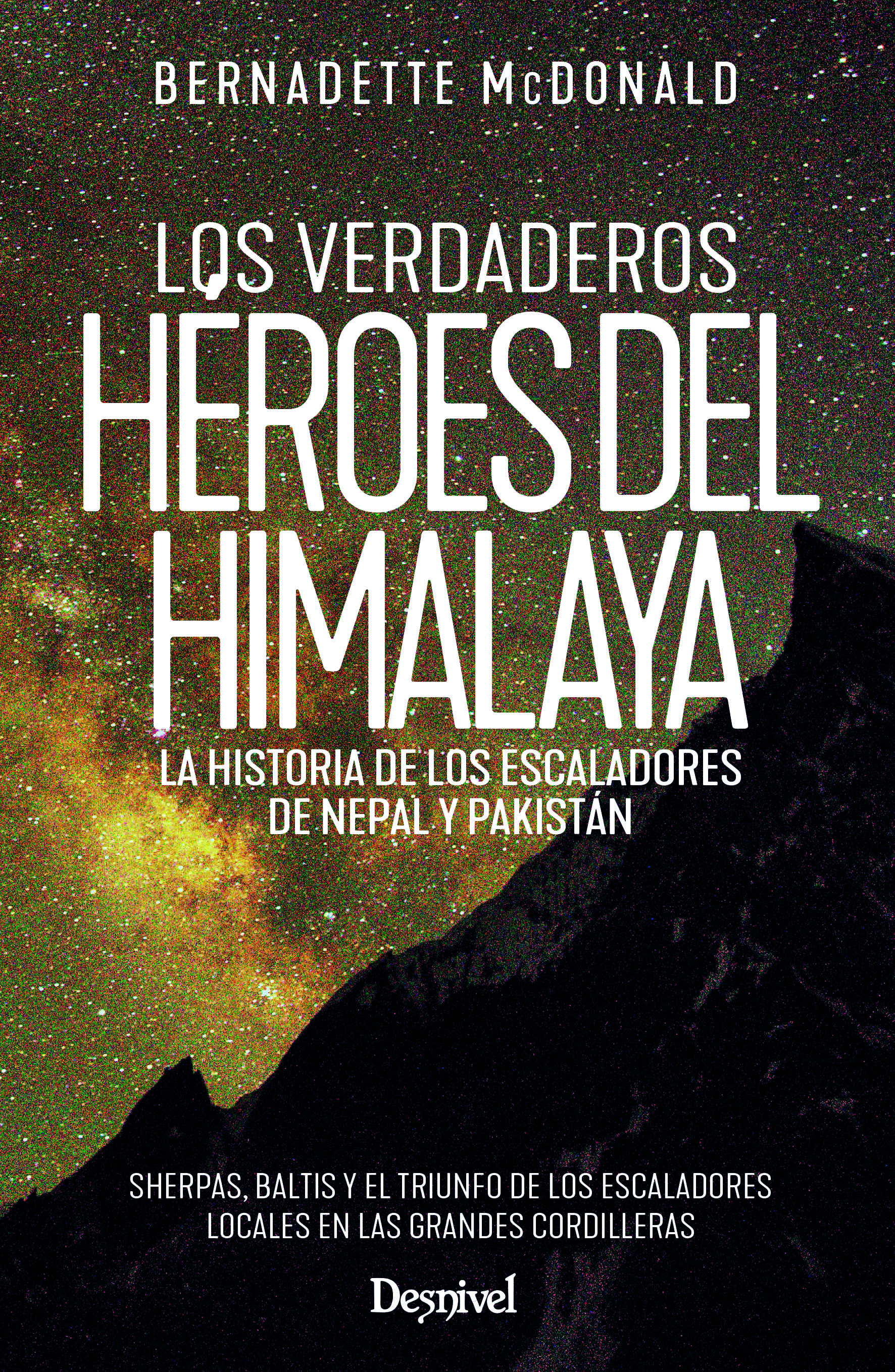 Los verdaderos héroes del Himalaya. 9788498296754