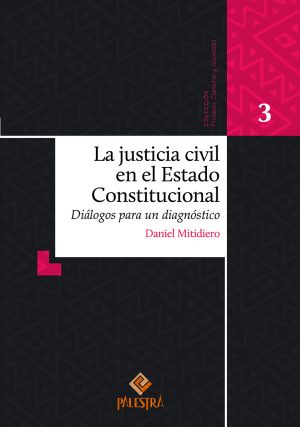 La justicia civil en el Estado Constitucional. 9786124218507