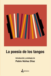 La poesía de los tangos. 9788412821598
