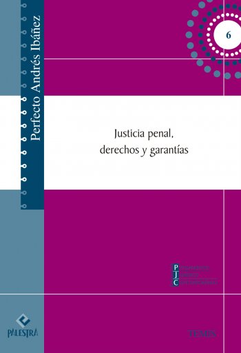Justicia penal, Derecho y garantías. 9789972224546