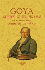 Goya, su tiempo, su vida, sus obras. 9788411710480