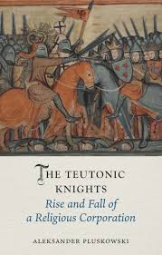 The Teutonic Knights. 9781789148688