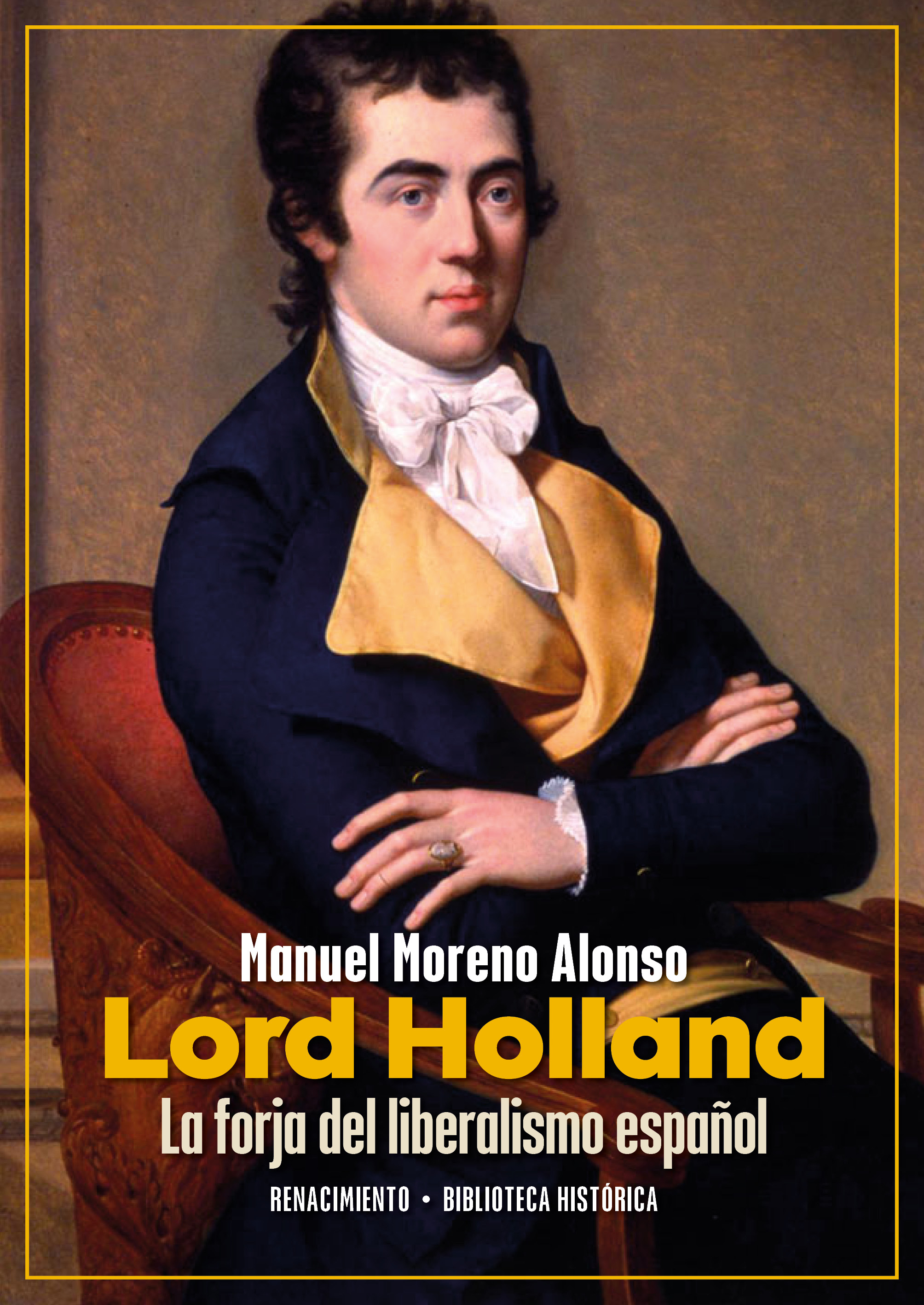 Lord Holland: la forja del liberalismo español. 9788410148734