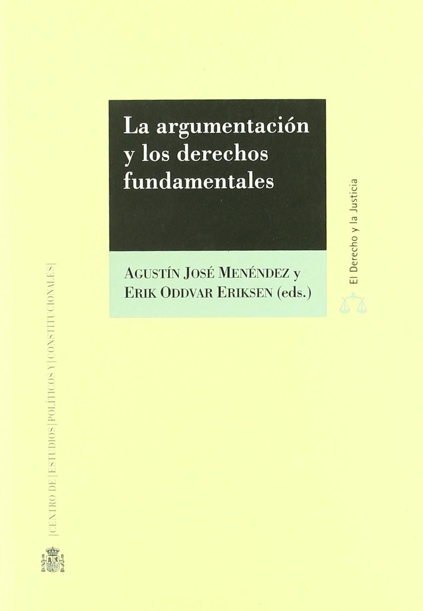La argumentación y los derechos fundamentales. 9788425914737