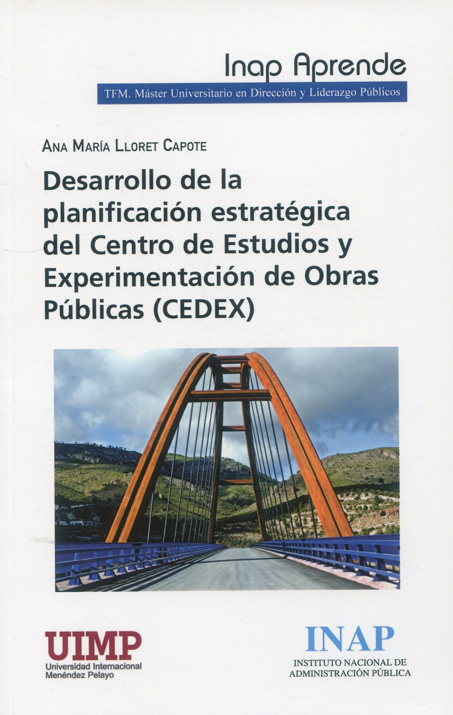 Desarrollo de la planificación estratégica del Centro de Estudios y experimentación de obras públicas (CEDEX). 9788473517904
