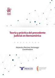 Teoría y práctica del precedente judicial en Iberoamérica. 9788411979849