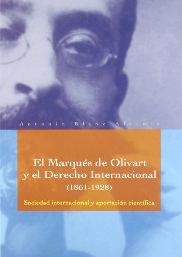 El Marques de Olivart y el Derecho Internacional (1861-1928).. 9788484090007